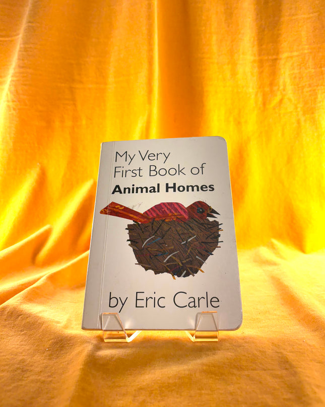 My Very First Book of Animal Homes by Eric Carle