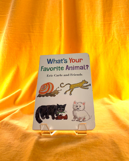 What's Your Favorite Animal? (Eric Carle and Friends' What's Your Favorite, 1) by Eric Carle