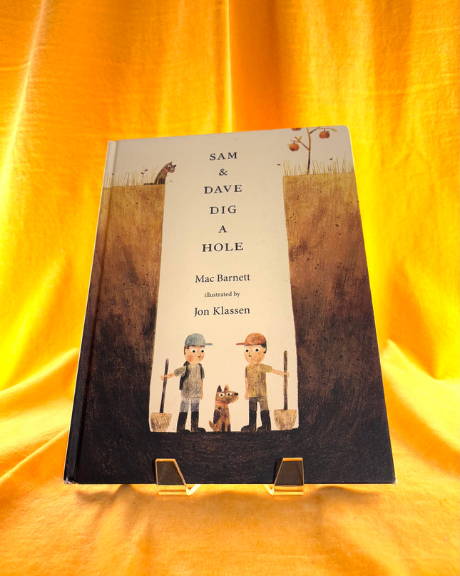 Sam and Dave Dig a Hole - Mac Barnett
