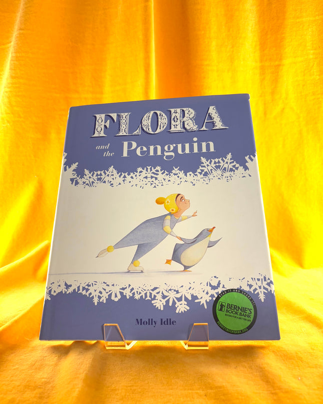 Flora and the Penguin - Molly Idle