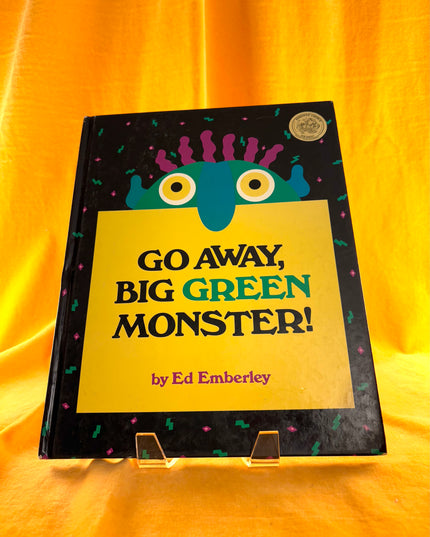 Go Away, Big Green Monster! - Ed Emberley