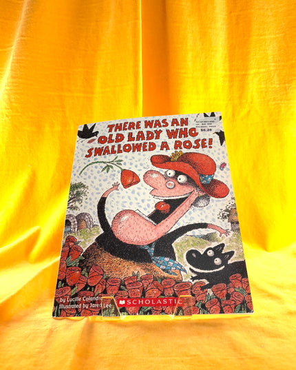 There Was an Old Lady Who Swallowed a Rose - Lucille Colandro