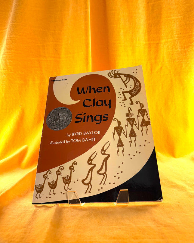 When Clay Sings - Byrd Baylor