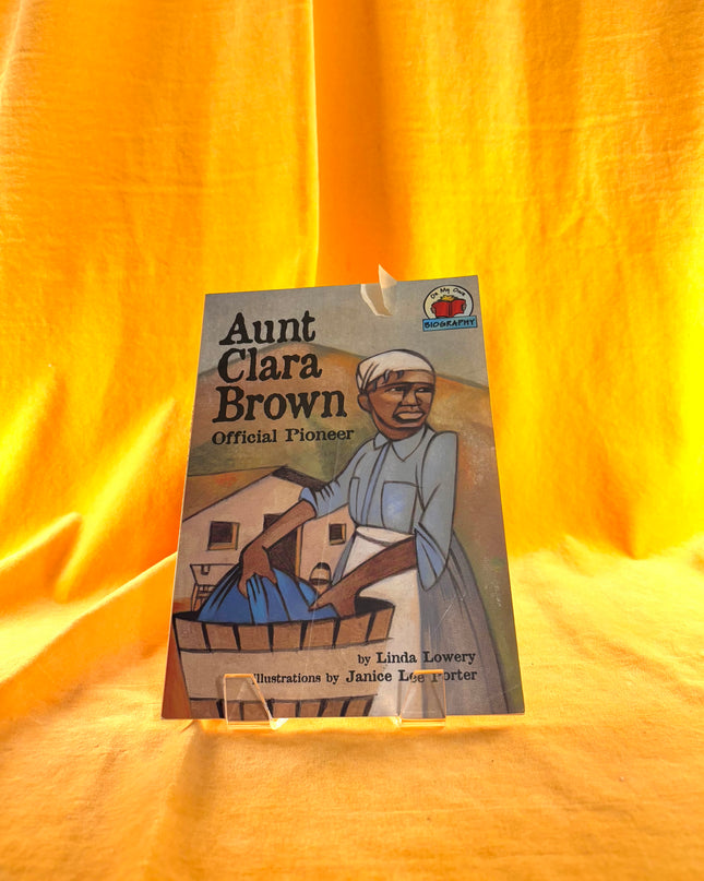 Aunt Clara Brown: Official Pioneer - Linda Lowery
