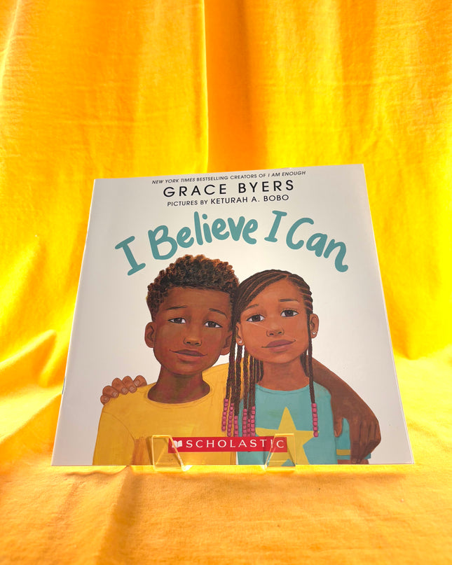 I Am Enough: I Believe I Can by Grace Byers