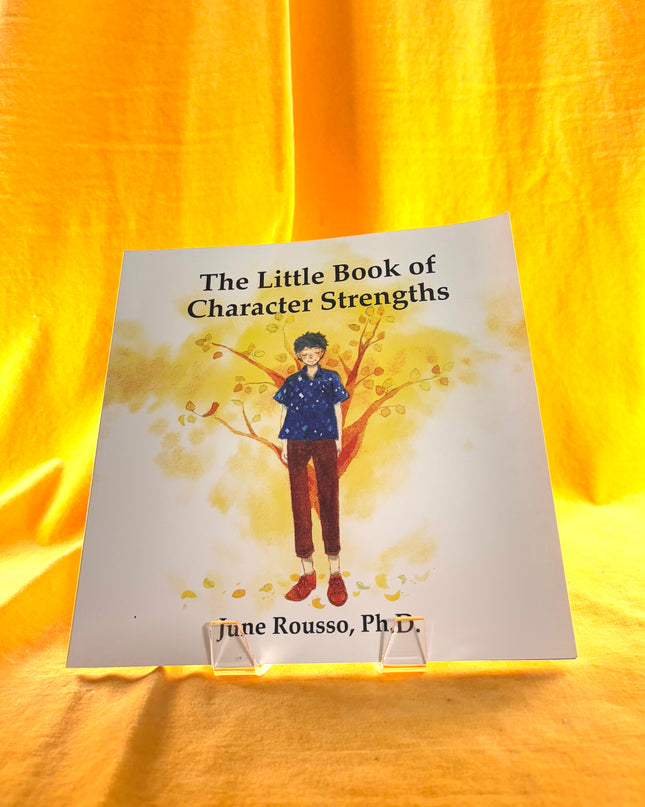 The Little Book of Character Strengths - June Rousso
