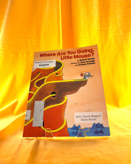 Where Are You Going, Little Mouse? - Robert Kraus