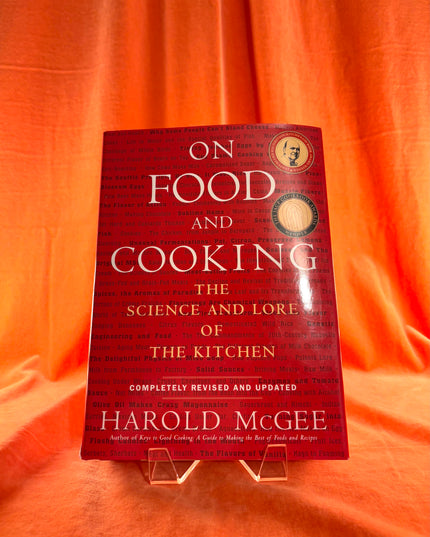 On Food and Cooking: The Science and Lore of the Kitchen by Harold McGee