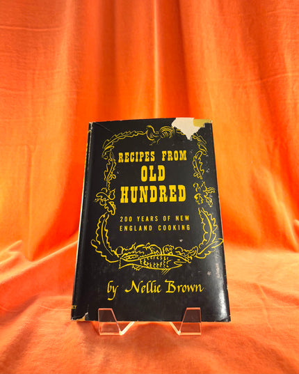 Recipes From Old Hundred: 200 Years of New England Cooking