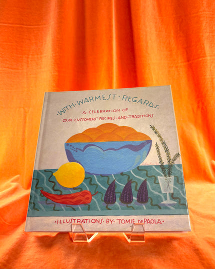 With Warmest Regards: A Celebration of Our Customers' Recipes And Tradtions: Dayton's, Marshall Field's, Hudson's by Dayton Hudson Corporation Staff