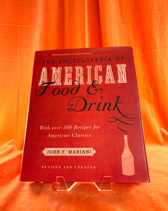 Encyclopedia of American Food and Drink by John F. Mariani