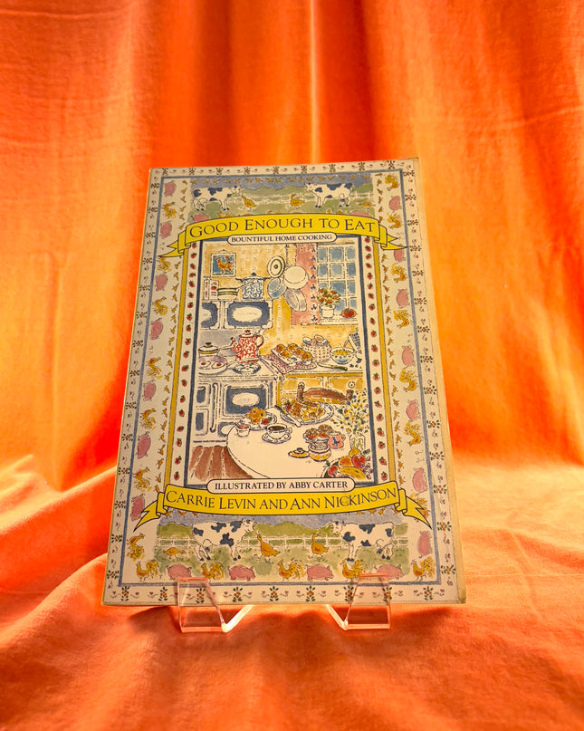 Good Enough to Eat: Bountiful Home Cooking