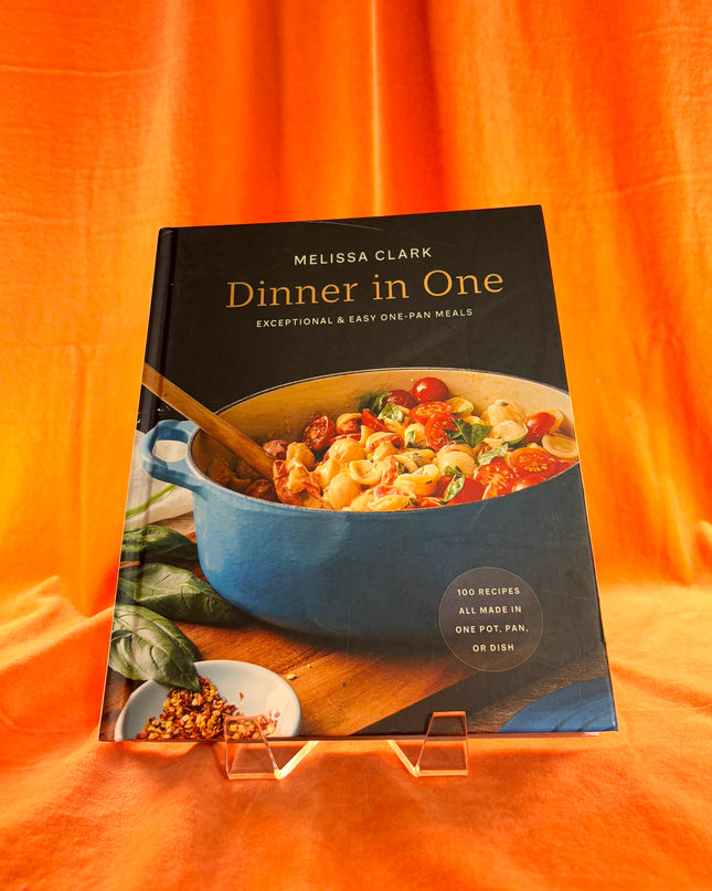 Dinner in One: Exceptional & Easy One-Pan Meals: A Cookbook by Melissa Clark