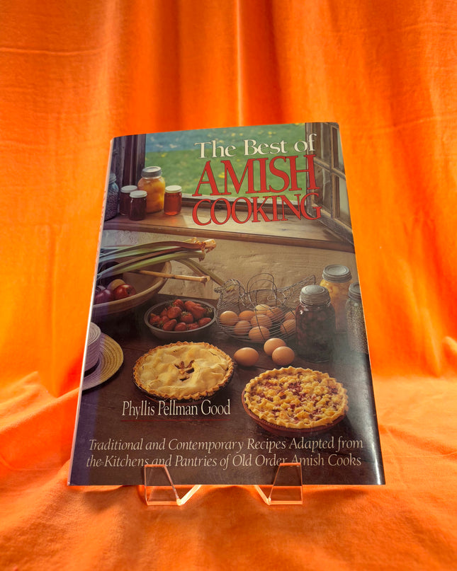 The Best of Amish Cooking by Phyllis Good