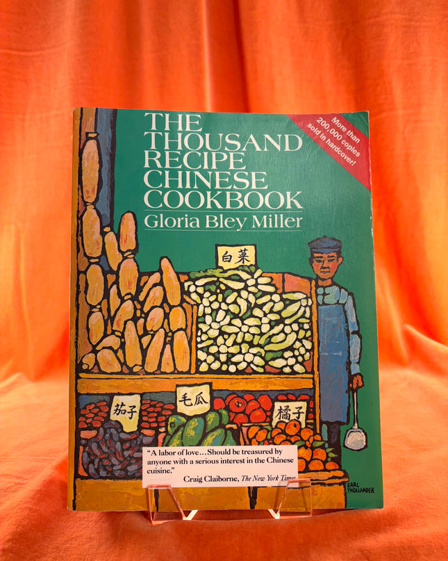 The Thousand Recipe Chinese Cookbook by Gloria Bley Miller