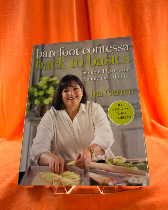 Barefoot Contessa Back to Basics: Fabulous Flavor from Simple Ingredients: A Cookbook by Ina Garten