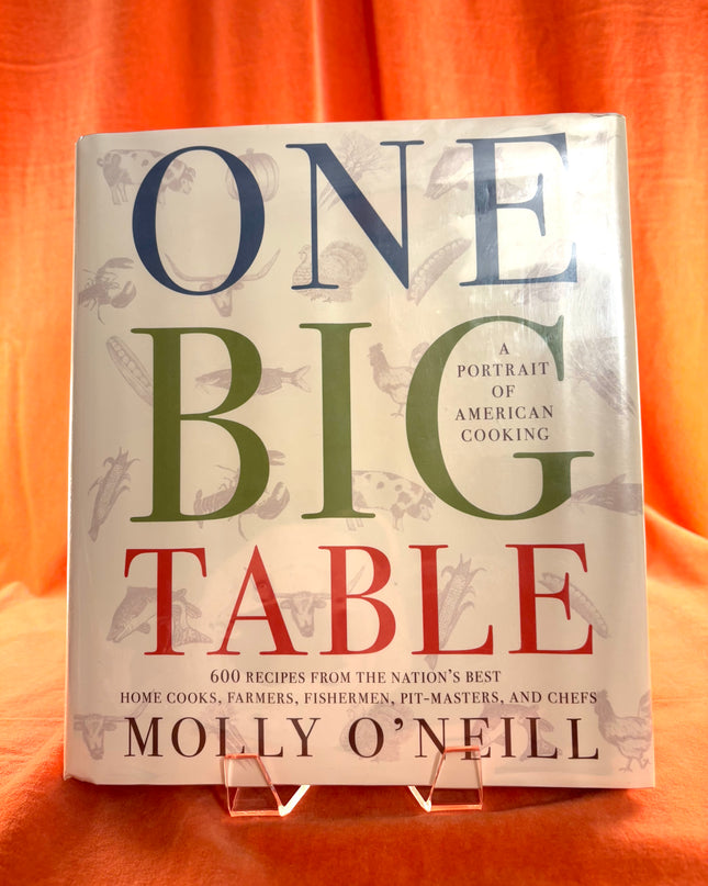 One Big Table: One Big Table by Molly O'Neill