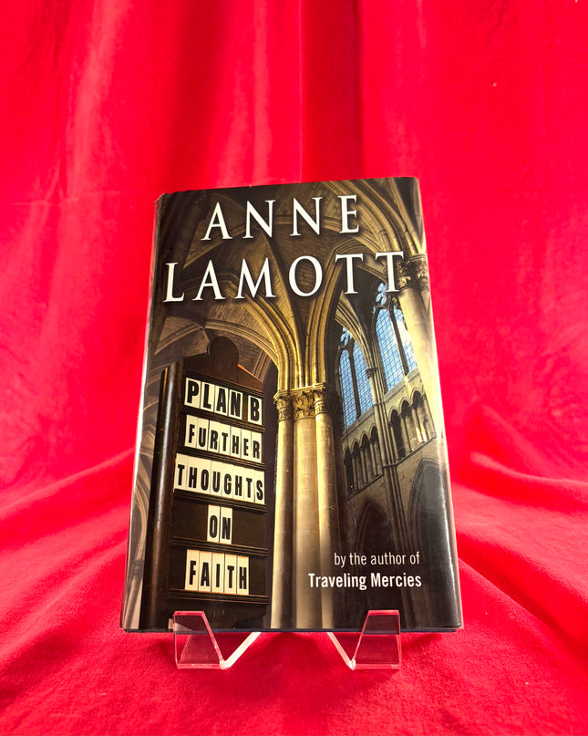 Plan B: Further Thoughts on Faith - Anne Lamott