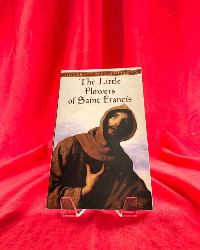 The Little Flowers of Saint Francis (Dover Thrift Editions: Religion) - Francis of Assisi