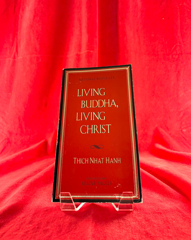 Living Buddha, Living Christ - Thich Nhat Hanh