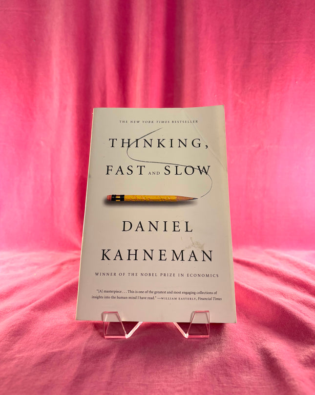 Thinking, Fast and Slow - Daniel Kahneman