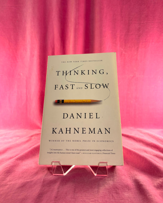 Thinking, Fast and Slow - Daniel Kahneman