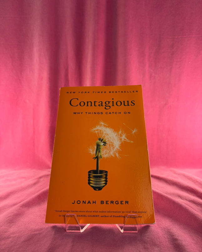 Contagious: Why Things Catch On - Jonah Berger