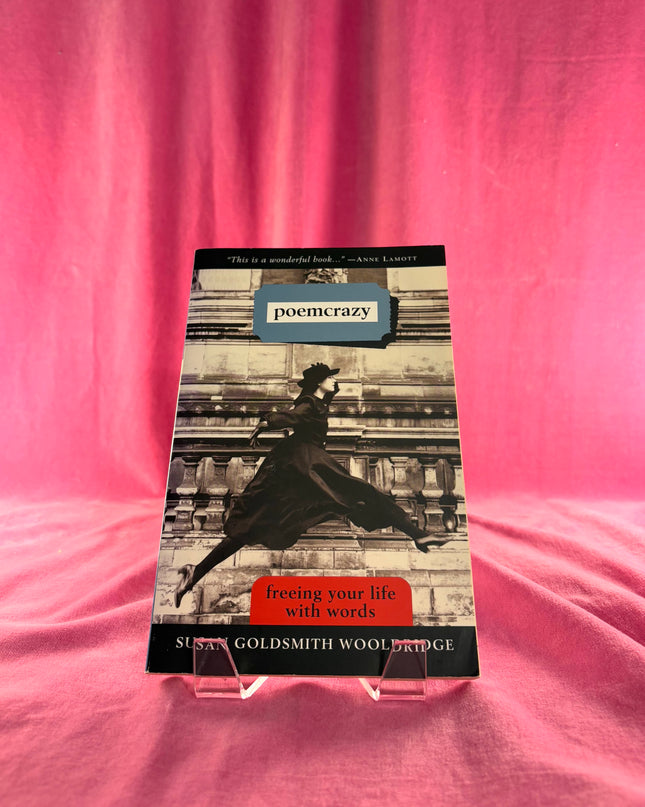 Poemcrazy: Freeing Your Life with Words by Susan G. Wooldridge