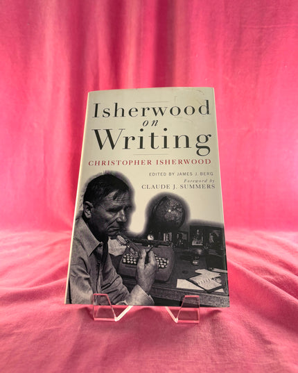 Isherwood on Writing: The Lectures in California - Christopher Isherwood