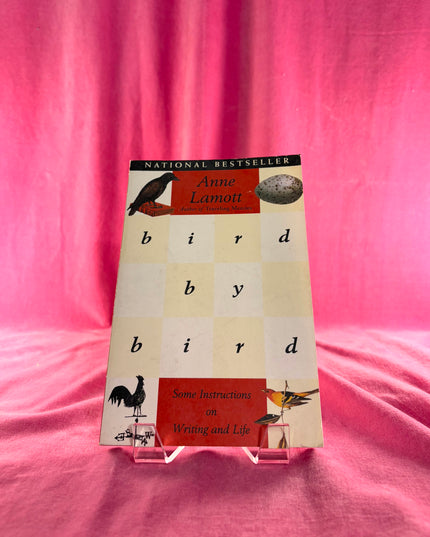 Bird by Bird - Ann Lamott