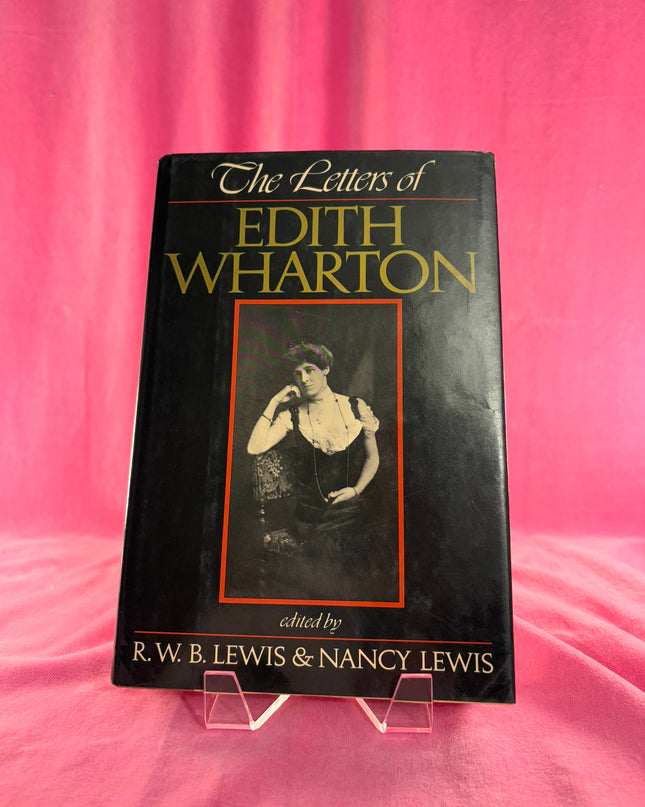 The Letters of Edith Wharton by Edith Wharton,R. W. B. Lewis,Nancy Lewis