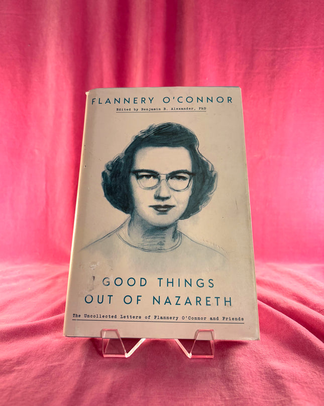 Good Things Out of Nazareth - Flannery O'Connor