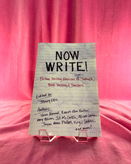 Now Write!: Fiction Writing Exercises from Today's Best Writers and Teachers - Sherry Ellis