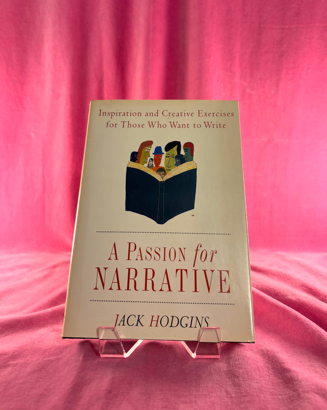 A Passion for Narrative: A Guide for Writing Fiction by Jack Hodgins