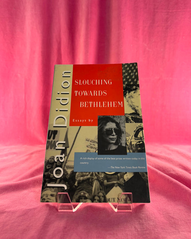 Slouching Towards Bethlehem - Joan Didion