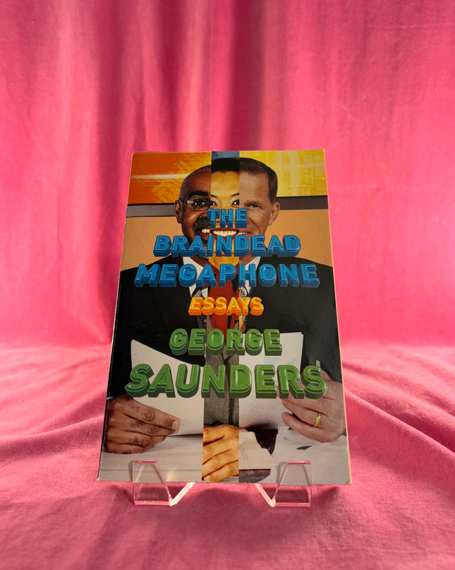 The Braindead Megaphone - George Saunders
