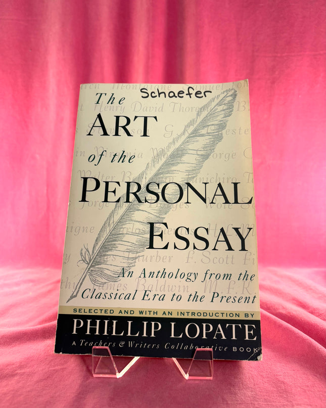 The Art of the Personal Essay: An Anthology from the Classical Era to the Present - Phillip Lopate