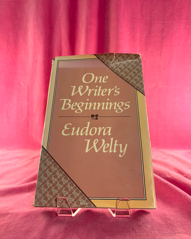 One Writer's Beginnings - Eudora Welty