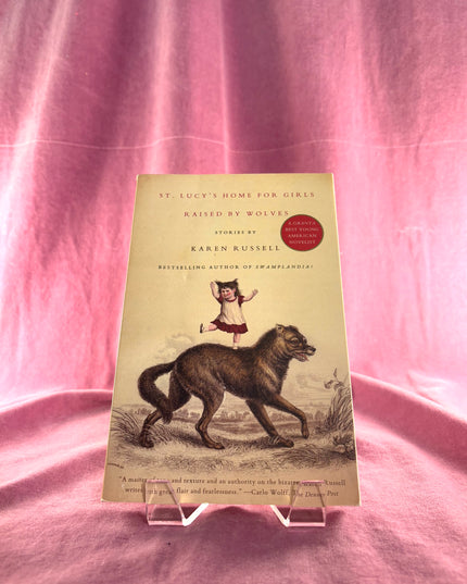 St. Lucy's Home for Girls Raised by Wolves by Karen Russell