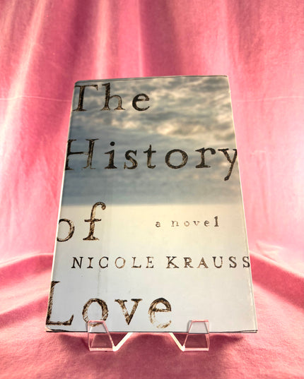 The History of Love by Nicole Krauss (Hardcover)