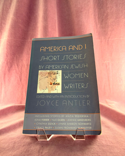 America and I: Short Stories by American Jewish Women Writers by Joyce Antler