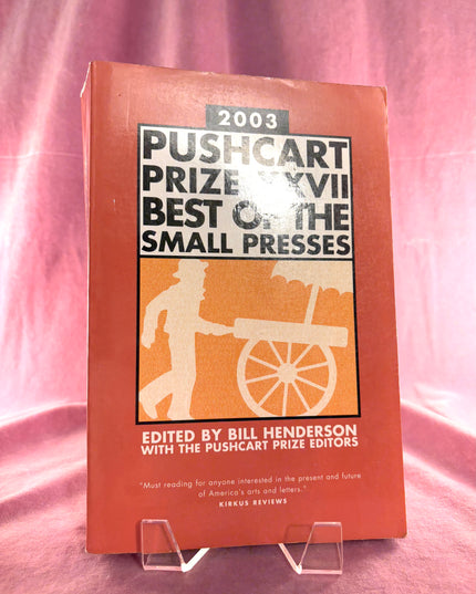 The Pushcart Prize XXVII: Best of the Small Presses, 2003