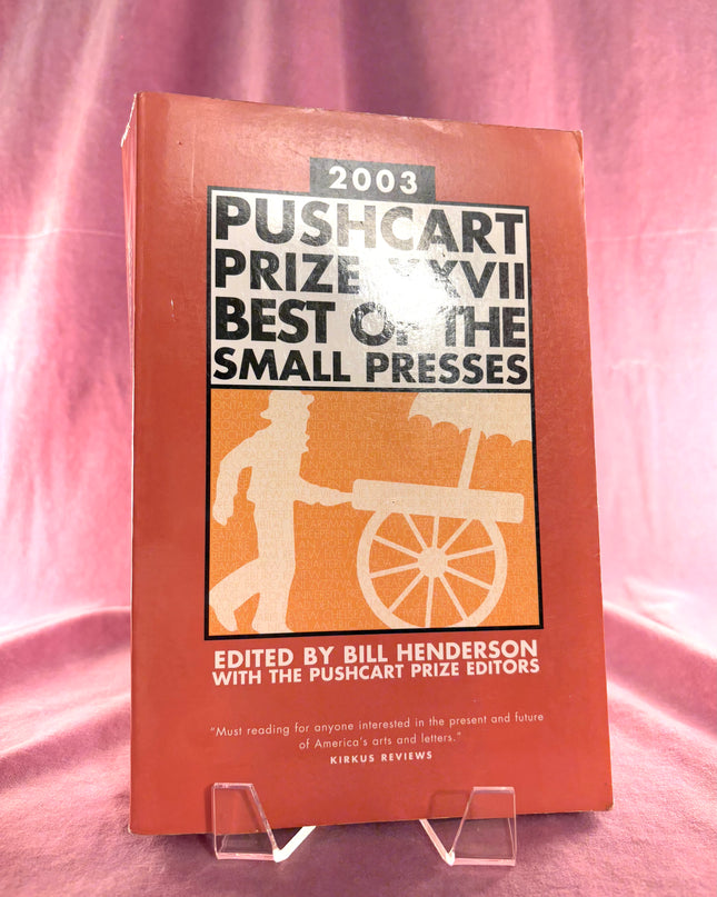 The Pushcart Prize XXVII: Best of the Small Presses, 2003