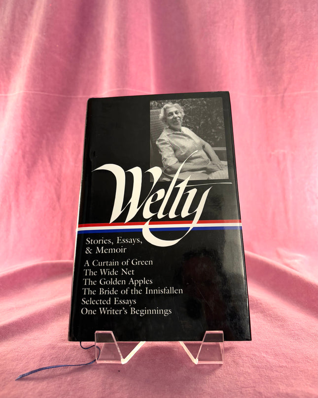 Eudora Welty : Stories, Essays & Memoir (Library of America)