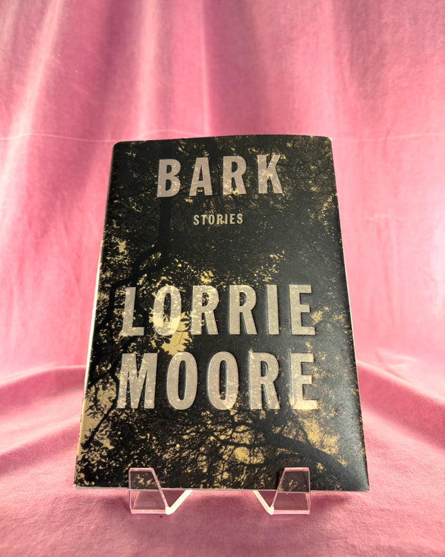 Bark: Stories by Lorrie Moore