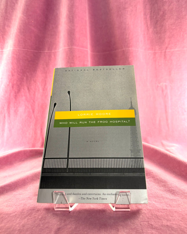 Who Will Run the Frog Hospital? by Lorrie Moore