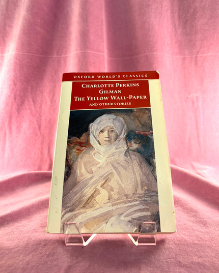 The Yellow Wall-paper and Other Stories - Charlotte Perkins Gilman