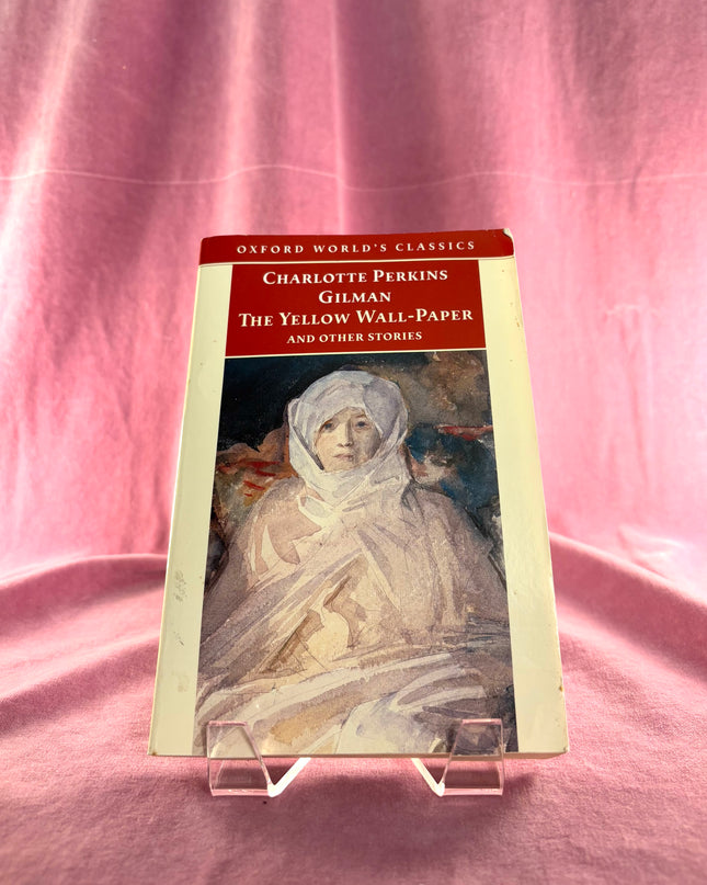 The Yellow Wall-paper and Other Stories by Charlotte Perkins Gilman