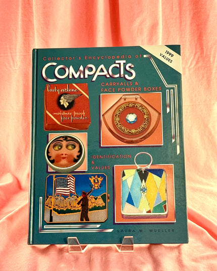 Collector's Encyclopedia of Compacts Carry Alls & Face Powder Boxes - Laura M. Mueller