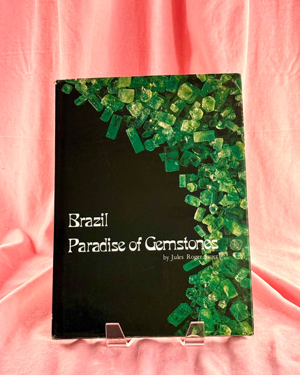 Brazil: Paradise of Gemstones - Sauer R. Jules (Vintage)